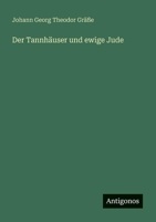 Der Tannhäuser und ewige Jude 3375085702 Book Cover