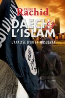 Daech et L'Islam: L’Analyse d’Un Ex-Musulman 1935577735 Book Cover