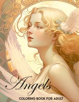 Angels Coloring Book for Adult: Easy and Beautiful Angels Adult Coloring Book for Designs. B0C7JJB6WN Book Cover