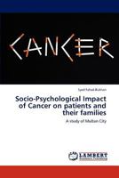 Socio-Psychological Impact of Cancer on patients and their families: A study of Multan City 3846519480 Book Cover