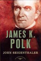 James K. Polk 0805069429 Book Cover