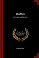 The State: Its Origin and Function 1014572622 Book Cover