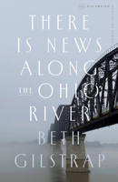 There Is News Along the Ohio River B0GL4KZLH1 Book Cover