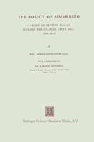 The Policy of Simmering: A Study of British Policy During the Spanish Civil War 1936-1939 9401745692 Book Cover