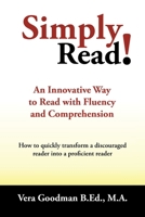 Simply Read!: An Innovative Way to Read With Fluency and Comprehension 1698700024 Book Cover