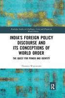 India's Foreign Policy Discourse and Its Conceptions of World Order: The Quest for Power and Identity 0367589451 Book Cover