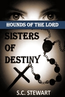 Hounds of the Lord: Sisters of Destiny 1503243303 Book Cover