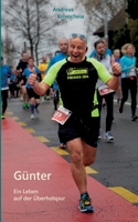 Günter: Ein Leben auf der Überholspur (German Edition) 3752628413 Book Cover