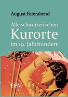 Alle Schweizerischen Kurorte Im 19. Jahrhundert 3955801276 Book Cover