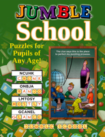 Jumble® School: Puzzles for Pupils of All Ages! 1637273282 Book Cover