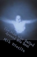 The Man Who Sailed Around His Soul 1386976253 Book Cover