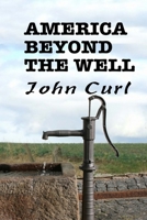 America Beyond the Well : Poems and Transformations 1733577505 Book Cover