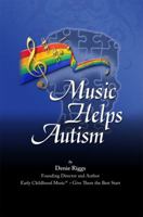 Music Helps Autism 1939747007 Book Cover
