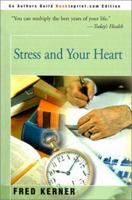 Stress and your heart 0595003354 Book Cover