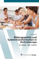 Bildungspolitik und Systemtransformation in Zentraleuropa 3639417143 Book Cover