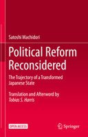 Political Reform Reconsidered: The Trajectory of a Transformed Japanese State 9811994323 Book Cover