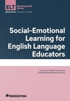 Social-Emotional Learning for English Language Educators (English Language Teacher Development) 1953745563 Book Cover