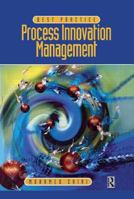 Best Practice: Process Innovation Management 0750639539 Book Cover