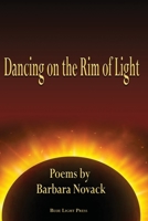 Dancing on the Rim of Light 1421836475 Book Cover