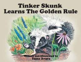 Tinker Skunk Learns the Golden Rule 164299832X Book Cover