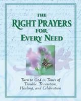 The Right Prayers For Every Need 1412745454 Book Cover