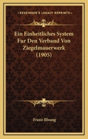 Ein Einheitliches System Fur Den Verband Von Ziegelmauerwerk 1160085323 Book Cover