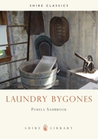 Laundry Bygones (Shire Albums) 0852636482 Book Cover