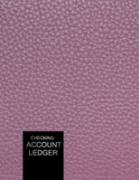 Checking Account Ledger: Account Tracker | Check and Debit Card Register  | 100 Pages 2,400 Entry Lines Total 1712455532 Book Cover