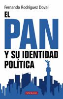 El PAN y su identidad política 6078469460 Book Cover