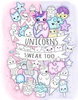 Unicorns Swear Too 1546460098 Book Cover