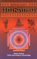 Hinduism, with Vastra Sastra, Vedic Astrology and Eastern Gemology (Spiritual Guides) 0965385833 Book Cover