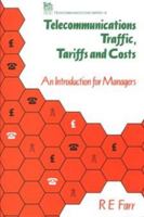 Telecommunications Traffic, Tariffs and Costs: An Introduction for Managers (Iee Telecommunications Series, 19) 0863411452 Book Cover