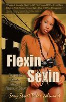 Flexin & Sexin: Sexy Street Tales Vol. 1 1934230405 Book Cover