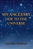 My Ancestry: Ode to the Universe B0GYBDZDM3 Book Cover