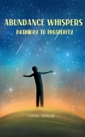Abundance Whispers 1685631851 Book Cover