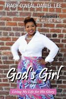 God's Girl: Living My Life for His Glory 151279922X Book Cover