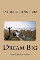 Dream Big 1985203960 Book Cover