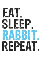 Eat Sleep Rabbit Repeat Best Gift for Rabbit Fans Notebook A beautiful: Lined Notebook / Journal Gift, Rabbit Cool quote, 120 Pages, 6 x 9 inches , ... Rabbit Diary, Diary to Write, work, or ho 1650058470 Book Cover