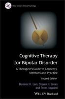 Cognitive Therapy for Bipolar Disorder: A Therapist's Guide to Concepts, Methods and Practice 0470779411 Book Cover