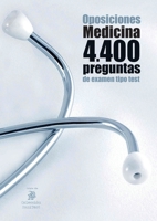 Oposiciones Medicina. 4400 preguntas de examen tipo test 8412019660 Book Cover