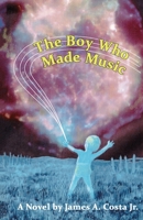 The Boy Who Made Music 1771435003 Book Cover