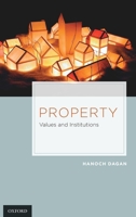 Property Property: Values and Institutions Values and Institutions 019973786X Book Cover