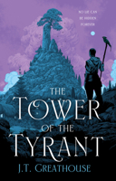 The Tower of the Tyrant 1625678037 Book Cover