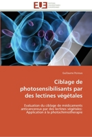 Ciblage de Photosensibilisants Par Des Lectines Va(c)Ga(c)Tales 3841786243 Book Cover