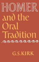 Homer and the Oral Tradition 0521136717 Book Cover