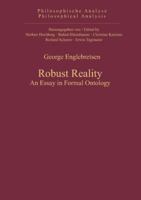 Robust Reality: An Essay in Formal Ontology 3868381333 Book Cover