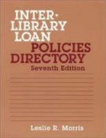 Interlibrary Loan Policies Directory 1555704239 Book Cover