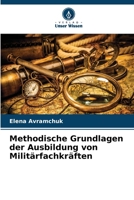 Methodische Grundlagen der Ausbildung von Militärfachkräften (German Edition) 6630442849 Book Cover