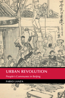 Urban Revolution: People's Communes in Beijing 1009682474 Book Cover