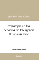 Transtopía en los Servicios de Inteligencia Un análisis ético (French Edition) 241450143X Book Cover